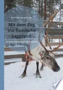 Mit dem Zug ins finnische Lappland