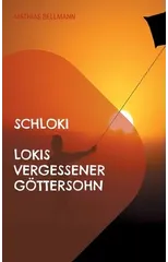 Schloki Lokis vergessener Gottersohn
