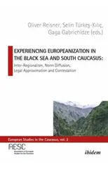 Experiencing Europeanization in the Black Sea and South Caucasus