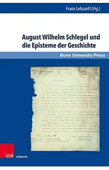 August Wilhelm Schlegel und die Episteme der Geschichte