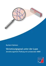 Vernetzungsgrad unter der Lupe
