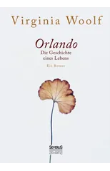 Orlando. Die Geschichte eines Lebens