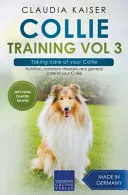 Collie Training Vol 3 - Taking Care of Your Collie