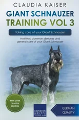 Giant Schnauzer Training Vol 3 - Taking care of your Giant Schnauzer
