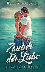 Zauber der Liebe (Grosse Gebundene Ausgabe)