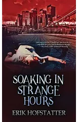 Soaking in Strange Hours