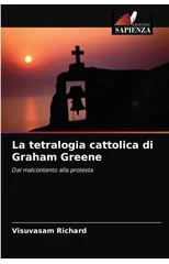 La tetralogia cattolica di Graham Greene