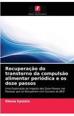 Recuperacao do transtorno da compulsao alimentar periodica e os doze passos