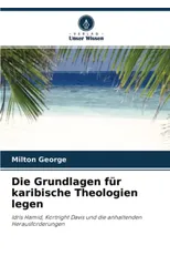 Die Grundlagen fur karibische Theologien legen