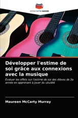 Developper l'estime de soi grace aux connexions avec la musique