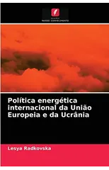 Politica energetica internacional da Uniao Europeia e da Ucrania