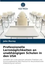 Professionelle Lernmoglichkeiten an unabhangigen Schulen in den USA