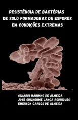 Resistencia de bacterias de solo formadoras de esporos em condicoes extremas