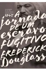 A Jornada de um Escravo Fugitivo