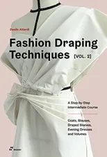 Fashion Draping Techniques, Vol. 2