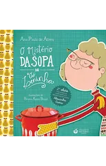 O Misterio Da Sopa Da VO Leninha