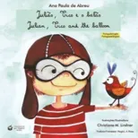 Juliao, Tico E O Balao - Julian, Tico and the Balloon