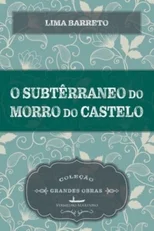 O subterraneo do morro do castelo