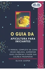 O Guia da Apicultura para Iniciantes