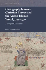 Cartography between Christian Europe and the Arabic-Islamic World, 1100-1500