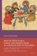 Best of Delectable Foods and Dishes from al-Andalus and al-Maghrib
