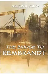 The Bridge to Rembrandt