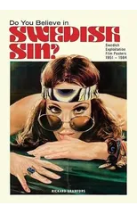 Do You Believe in Swedish Sin? Swedish Exploitation Film Posters 1951-1984