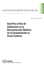 Guia Para el Uso de Sedimentos en la Reconstruccion Historica de la Contaminacion en Zonas Costeras