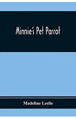 Minnie'S Pet Parrot