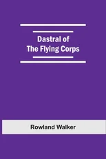 Dastral Of The Flying Corps