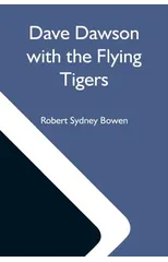 Dave Dawson With The Flying Tigers