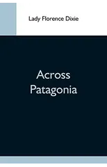 Across Patagonia