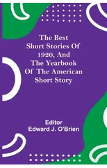 The Best Short Stories of 1920, and the Yearbook of the American Short Story