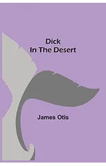 Dick in the Desert