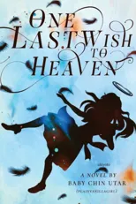 One Last Wish To Heaven