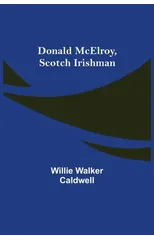 Donald McElroy, Scotch Irishman