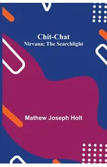Chit-Chat; Nirvana; The Searchlight