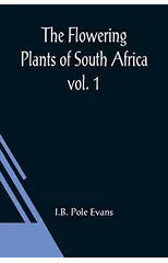 The Flowering Plants of South Africa; vol. 1