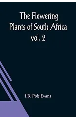 The Flowering Plants of South Africa; vol. 2