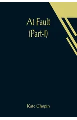 At Fault (Part-I)