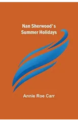 Nan Sherwood's Summer Holidays
