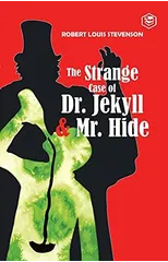 The Strange Case of Dr. Jekyll and Mr. Hyde