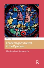 Charlemagne’s Defeat in the Pyrenees
