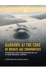 Barrows at the Core of Bronze Age Communities