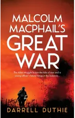 Malcolm MacPhail's Great War