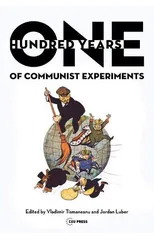 One Hundred Years of Communist Experiments