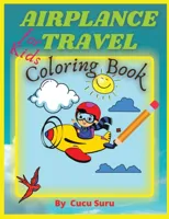 Airplane Travel Coloring Book for Kids