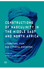 Constructions of Masculinity in the Middle East and North Africa