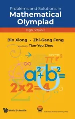 Problems And Solutions In Mathematical Olympiad (High School 1)