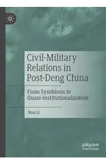 Civil-Military Relations in Post-Deng China